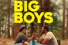 Big Boys in English at cinemas in Paris