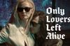 Only Lovers Left Alive in English at cinemas in Kyiv